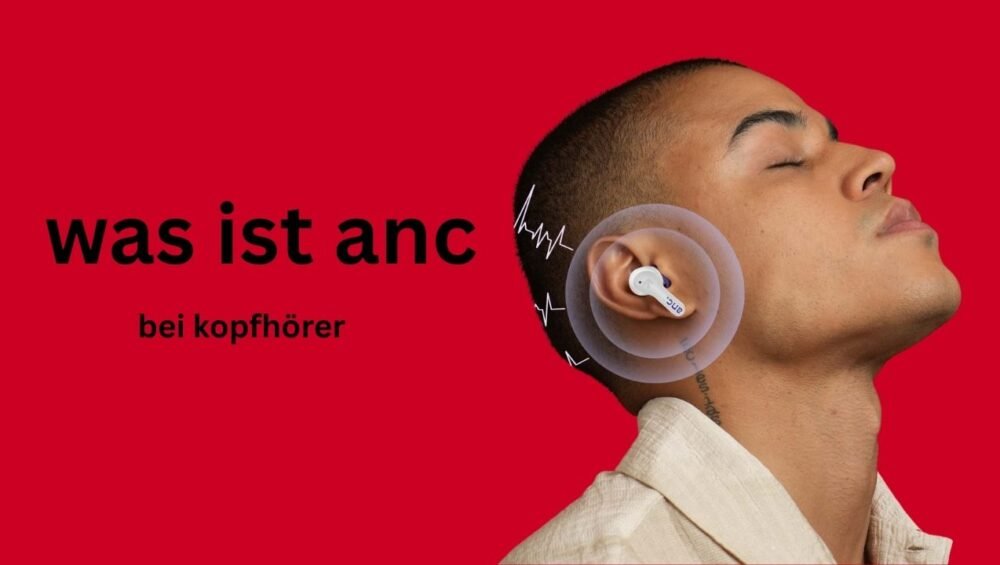 was ist anc bei kopfhörern